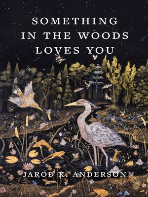 cover image of Something in the Woods Loves You